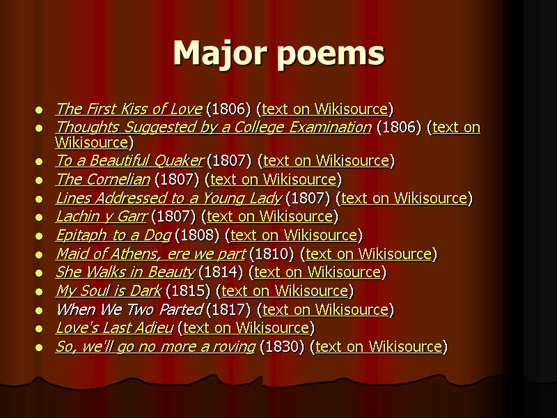 Major poems The First Kiss of Love (1806) (text on Wikisource) Thoughts Suggested by